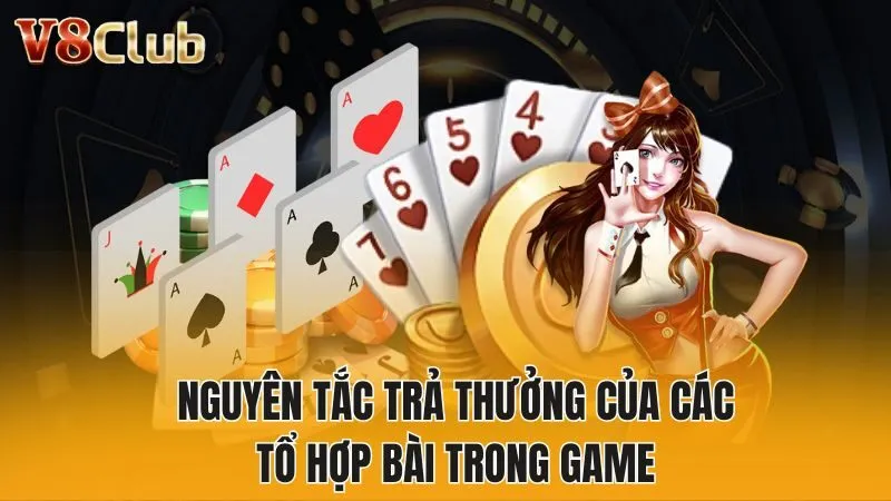 Nguyên tắc trả thưởng của các tổ hợp bài trong game