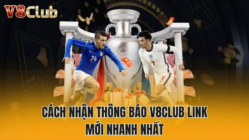 Cách nhận thông báo V8club link mới nhanh nhất
