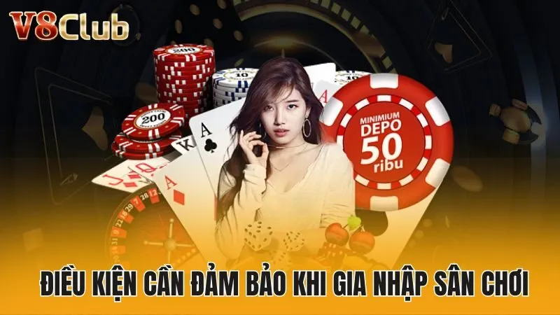 Điều kiện cần đảm bảo khi gia nhập sân chơi