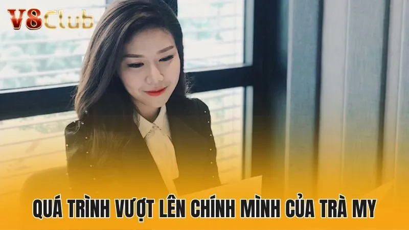 Quá trình vượt lên chính mình của Trà My