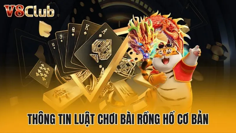 Thông tin luật chơi bài rồng hổ cơ bản